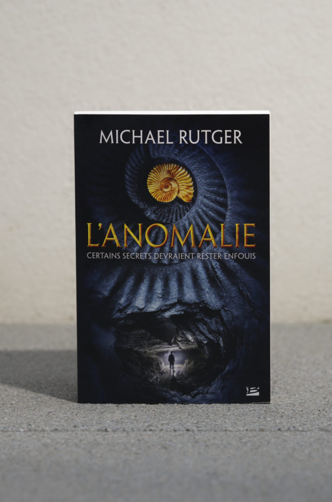 L'Anomalie de Michael Rutger. Editions Bragelonne. Photo: Philippe Lim