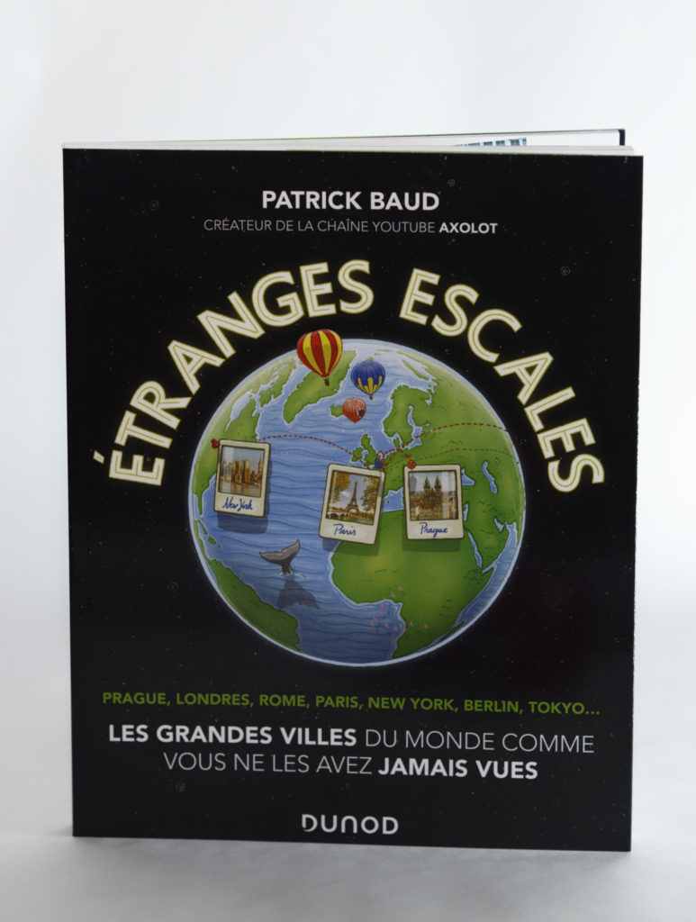 Étranges Escales de Patrick Baud. Éditions Dunod. Photo: Philippe Lim