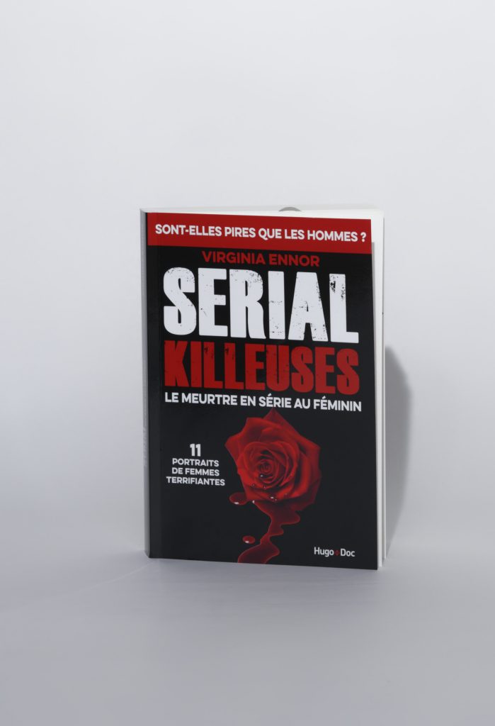 Serial Killeuses de Virginia Ennor. Editions Hugo Doc. Photo: Philippe Lim