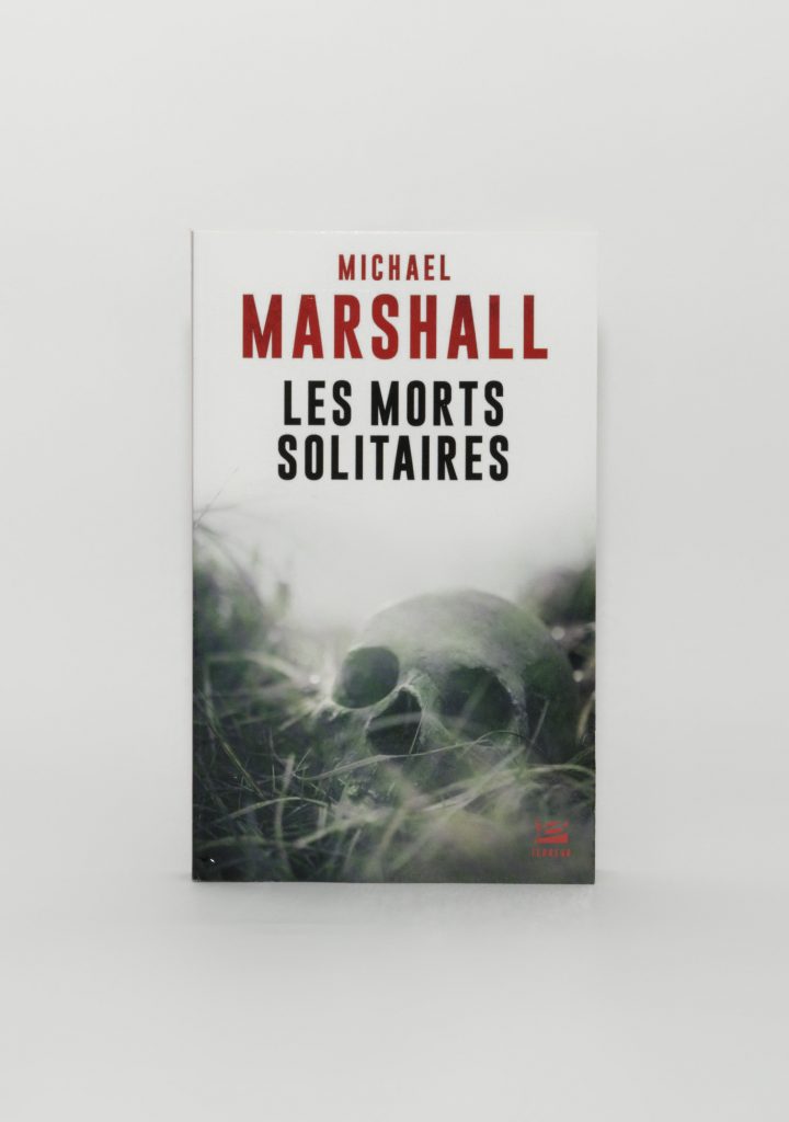 Les Morts solitaires de Michael Marshall. Éditions Bragelonne. Photo: Philippe Lim