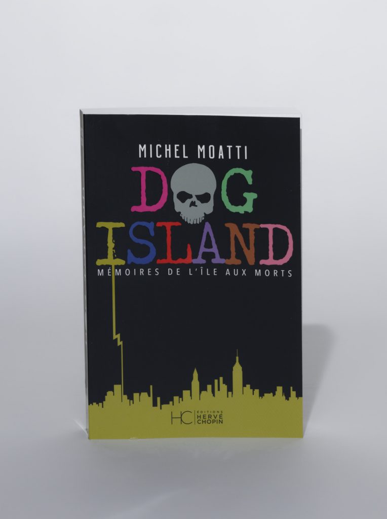 Dog Island de Michel Moatti. Éditions Hervé Chopin. Photo: Philippe Lim