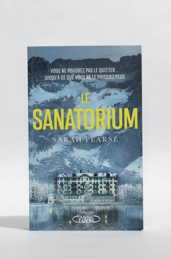 Le Sanatorium de Sarah Pearse. Editions Michel Lafon. Photo: Philippe Lim