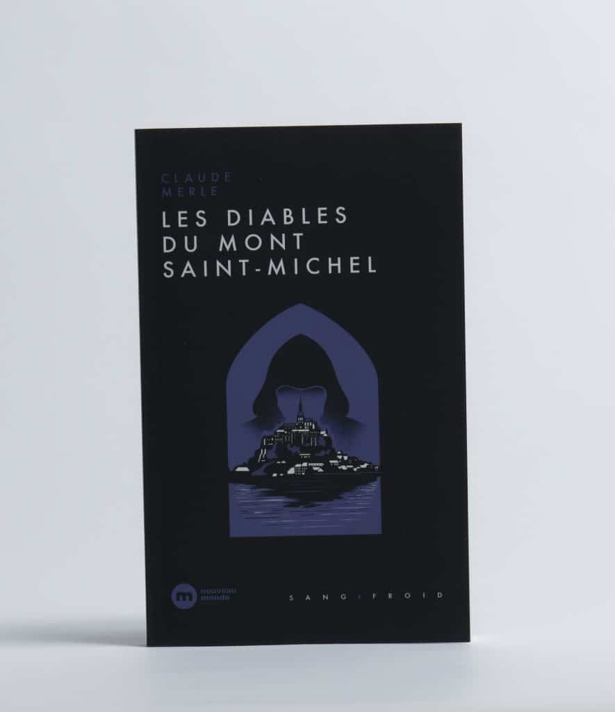 Les  Diables du Mont-Saint-Michel de Claude Merle. Editions Nouveau Monde. Photo: Philippe Lim