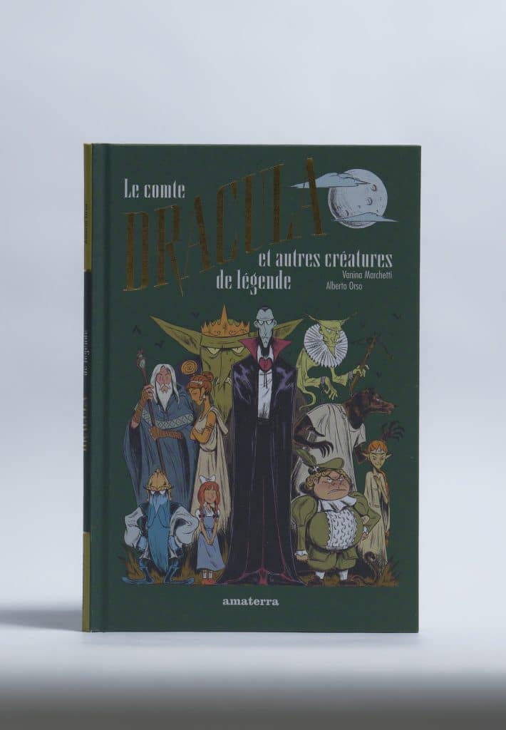 Le comte Dracula et autres créatures de légende. Éditions Amaterra. Photo: Philippe Lim